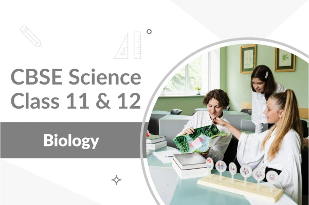 CBSE Class 11 & 12 Biology Course