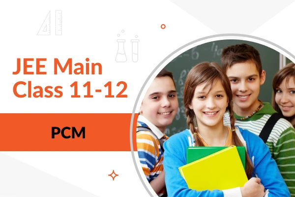 JEE-Main for Class 11 & 12